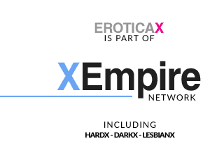 EroticaX is part of XEmpire including , DarkX, HardX , LesbianX